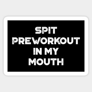 Spit Preworkout In My Mouth Funny Vintage Retro (White) Sticker